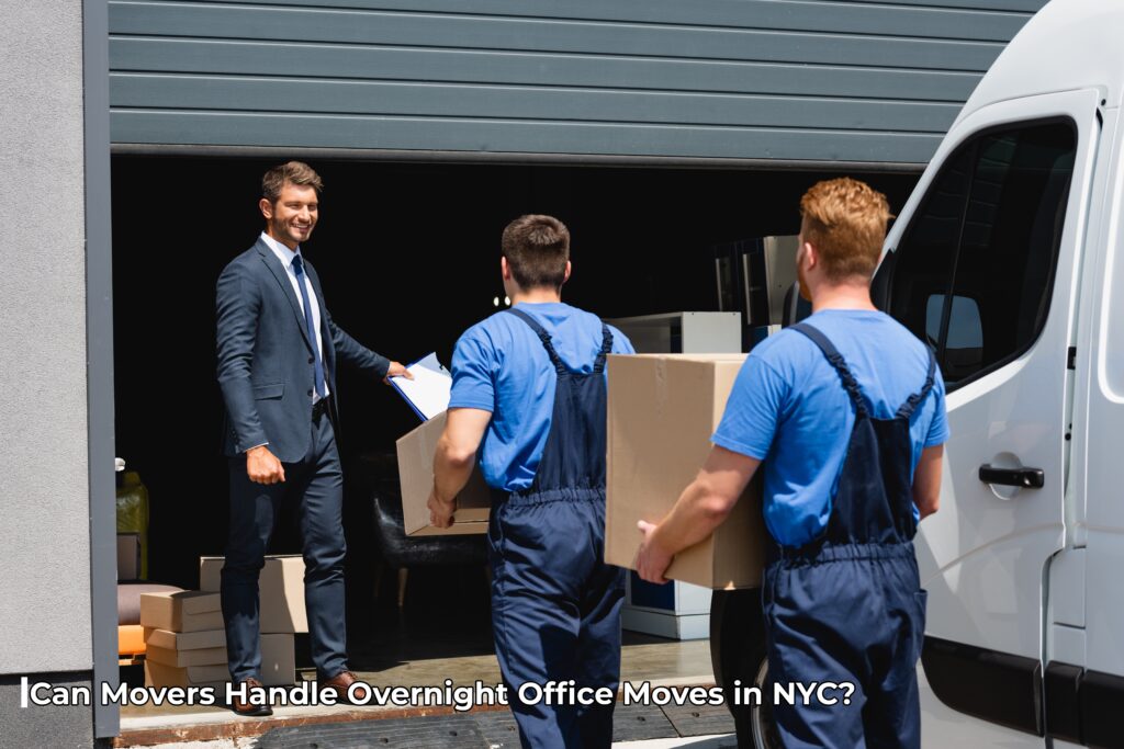 Can Movers Handle Overnight Office Moves in NYC?